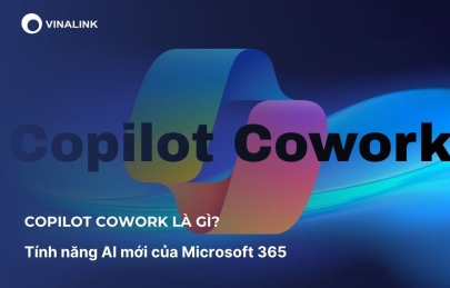 Copilot Cowork là gì? Tính năng AI mới của Microsoft 365